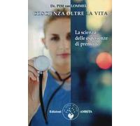 Libri Van Lommel Pim - Coscienza Oltre La Vita. La Scienza Delle Esperienze Di P