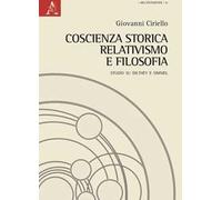 Coscienza storica, relativismo e filosofia. Studio su Dilthey e Simmel