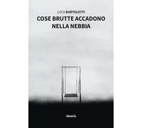 Cose brutte accadono nella nebbia