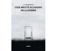 Cose brutte accadono nella nebbia