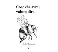 Libri Massignani Giulia - Cose Che Avrei Voluto Dire