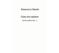 Cose che capitano (a me, solo a me...)