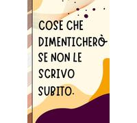 Cose che dimenticherò se non le scrivo subito.- Taccuino professionale per appunti e idee | Quaderno elegante da ufficio: Quaderno professionale per appunti, idee e contatti | Perfetto per l'ufficio