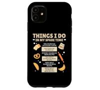 Cose che faccio nel mio tempo libero Cottura Pasticceria Chef Baker Bake Custodia per iPhone 11