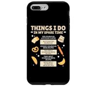 Cose che faccio nel mio tempo libero Cottura Pasticceria Chef Baker Bake Custodia per iPhone 7 Plus/8 Plus