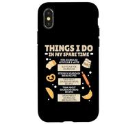 Cose che faccio nel mio tempo libero Cottura Pasticceria Chef Baker Bake Custodia per iPhone X/XS