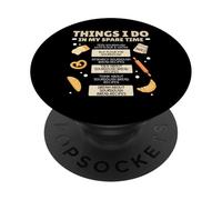 Cose che faccio nel mio tempo libero Cottura Pasticceria Chef Baker Bake PopSockets PopGrip Adesivo