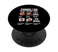 Cose che faccio nel mio tempo libero Divertente Fan di calcio PopSockets PopGrip Adesivo