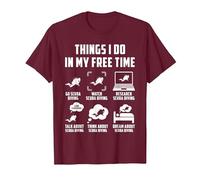 Cose Che Faccio nel Mio Tempo Libero Guarda Conversazione Pensa Immersioni subacquee Maglietta, Uomo, Bordeaux, S