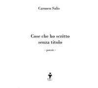 Cose che ho scritto senza titolo