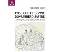 Cose che le donne dovrebbero sapere. Pap test, «pillola», aborto, parto cesareo
