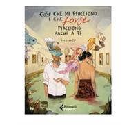 COSE CHE MI PIACCIONO E CHE, FORSE, PIACCIONO ANCHE A TE