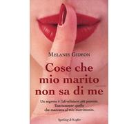 Cose che mio marito non sa di me