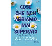 Cose che non abbiamo mai superato. Things we never got over