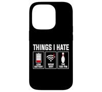 Cose che odio batteria scarica Wi-Fi debole design a dieci pin Custodia per iPhone 14 Pro