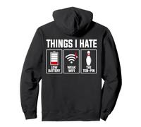 Cose che odio batteria scarica Wi-Fi debole design a dieci pin Felpa con Cappuccio