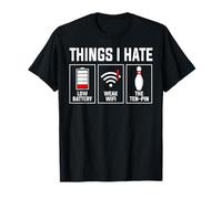 Cose che odio batteria scarica Wi-Fi debole design a dieci pin Maglietta