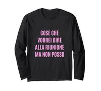 Cose Che Vorrei Dire alla riunione ma Non Posso Maglia a Manica