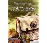 Cose conmigo / Sew with Me: 12 Labores Con Calma Y Desde El Carazon