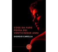 Cose da fare prima dei venticinque anni