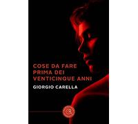 Cose da fare prima dei venticinque anni