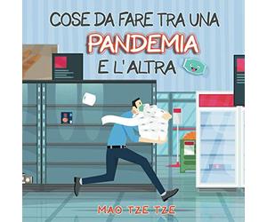 Cose da fare tra una Pandemia e l'altra