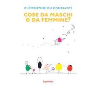 Cose da maschi o da femmine?