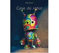 Cose da robot - 2024 - Lavieri