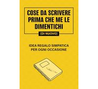 Cose da scrivere prima che me le dimentichi (di nuovo): Idea regalo simpatica per ogni occasione