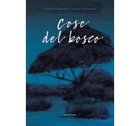 Cose del bosco - Lorenzoni Chiara