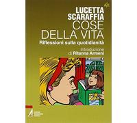 Cose della vita. Riflessioni sulla quotidianità