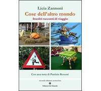 Cose dell'altro mondo. Insoliti racconti di viaggio
