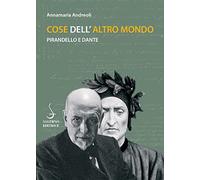 Cose dell'altro mondo. Pirandello e Dante