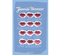 Cose di cui non abbiamo parlato quando ero una ragazza