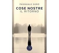 Cose nostre. Il ritorno