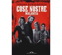 Cose nostre. Malavita