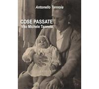 Cose passate. Vito Michele Tannoia