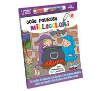 Cose paurose millecolori. Ediz. a colori