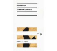 Cos'è per noi Kant?