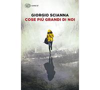 Cose più grandi di noi