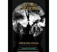 Cose Preziose: Orologi Italia