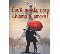 Cos'è questa cosa chiamata amore?