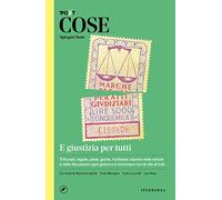 Cose spiegate bene. E giustizia per tutti