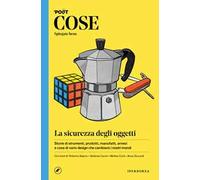 Cose spiegate bene. La sicurezza degli oggetti