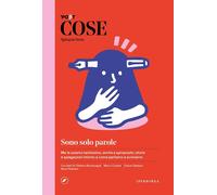 COSE SPIEGATE BENE. SONO SOLO PAROLE - SOFRI N. (Curatore) - IPERBOREA