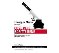 Cose vere scritte bene. I più grandi annunci copy per i copy di oggi