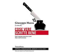Cose vere scritte bene. I più grandi annunci copy per i copy di oggi