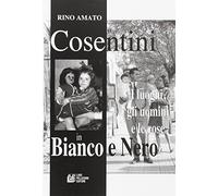 Cosentini in bianco e nero