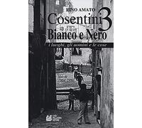 Cosentini in bianco e nero 3 (Vol. 2)