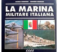 Cosentino,Michele. Staglini,Ruggero. - La Marina Militare Italiana.